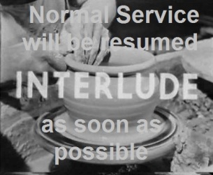 Normal Service will be resumed as soon as possible